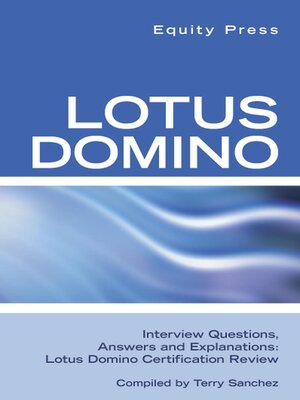 cover image of Lotus Domino Interview Questions, Answers, and Explanations